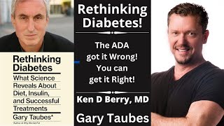 Rethinking Diabetes with Gary Taubes [upl. by Iv121]