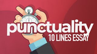 10 Lines on Punctuality  Punctuality Easy Essay  Importance of Punctuality [upl. by Kanya]