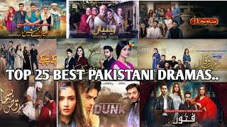 Top 25 best pakistani dramasBest pakistani Drama Serials you must WatchBest Drama Serials [upl. by Torin371]