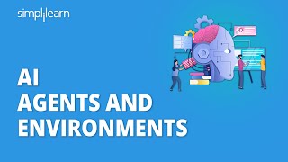 AI Agents And Environments  Types Of AI Agents  AI Agents Examples  Simplilearn [upl. by Mallon]