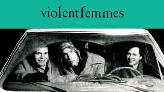 Violent Femmes  Girl Trouble Demo Official Audio40th Anniversary Deluxe Edition [upl. by Aryn40]