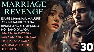 MARRIAGE REVENGE 30 myviewstv lovestory inspirationalstories voicetv truestory kwentongpinoy [upl. by Yentruok]