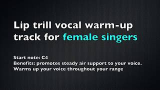 Lip Trill WarmUp Track for Female Singers [upl. by Ohl45]