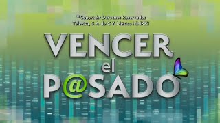 Vencer El Pasado  Entrada Oficial [upl. by Edyaw]