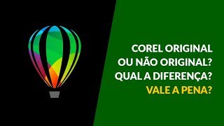 QUAL A DIFERENÇA DE ENTRE USAR O COREL ORIGINAL OU NÃO [upl. by Albright850]