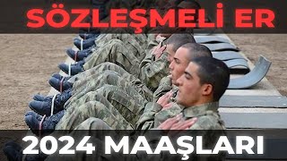 2024 YILI ZAMLI SÖZLEŞMELİ ER MAAŞLARI NE KADAR [upl. by Enirrok]