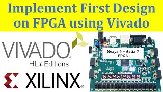 How to Create First Xilinx FPGA Project in Vivado  FPGA Programming  Verilog Tutorials  Nexys 4 [upl. by Vinni]