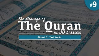 The Message of The Quran  Part 9 Surah AtTawbah Shaykh Dr Yasir Qadhi [upl. by Arratoon]