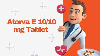 Atorva E 1010 mg Tablet [upl. by Gamali565]