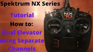 Spektrum NX Setup Dual Elevator using Separate Channels Basic NX6NX8NX10 [upl. by Ihsar]