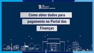 Como obter dados para pagamento no Portal das Finanças [upl. by Mahala99]