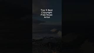 Top 5 Best Copyright Free Music Artist [upl. by Yeliac]