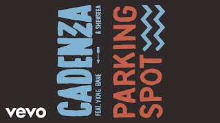 Cadenza Yxng Bane Shenseea  Parking Spot Audio [upl. by Hiram]