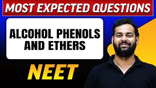 ALCOHOL PHENOLS AND ETHERS  Most Expected Questions in 1 Shot  NEET [upl. by Aerdnek347]