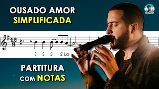 Ousado Amor  Partitura com Notas para Flauta Doce Violino  Playback no Piano [upl. by Ydolem578]