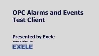 OPC Alarms and Events AampE Test Client [upl. by Aindrea]