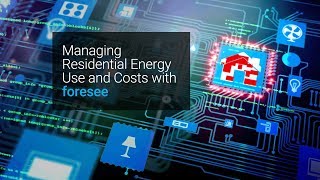 Managing Residential Energy Use and Costs with foresee [upl. by Ellehcor]