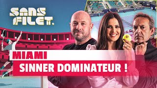 🎾 ATP Miami  Sinner le meilleur pour la fin  Sans Filet [upl. by Rodgers]