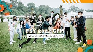 FSY 2022 CFM Meet with Counselors and getting to know Day 1 [upl. by Nibot]