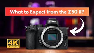 Nikon Z50 II Latest Rumors and Speculations [upl. by Ophelie]