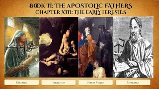 The Heresies of the 1st and 2nd Centuries Book II Apostolic Fathers Chapter VIII [upl. by Lemkul]