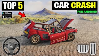 Top 5 Best Car Games For Android  Car Crash Games Like Beamng Drive For Android [upl. by Nylsoj]