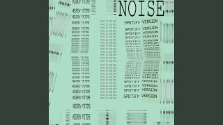 N O I S E [upl. by Ardrey]