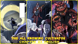 THE ALLKNOWING CULTIVATOR CHAPTER 23 ENGLISH Bloody battle [upl. by Eico]