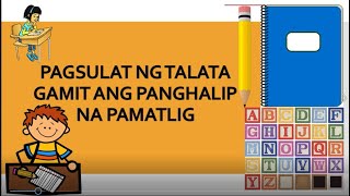 PAGSULAT NG TALATA GAMIT ANG PANGHALIP NA PAMATLIG MTB Q2WEEK1 [upl. by Kiel]