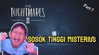 KABUR DARI RUMAH SAKIT MUNCUL SOSOK TINGGI MISTERIUS  Little Nightmares 2  Part 7 [upl. by Ernald728]