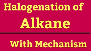 Halogenation of Alkane with Mechanism  Very Easy Method  Chemistry Academy [upl. by Derreg]