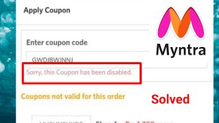 Myntra Fix Sorry This Coupon has been disabled Problem Solve  Myntra Coupon Codes Not Working [upl. by Kerry444]