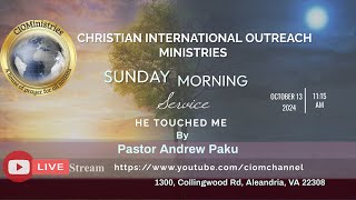 CIOMinistries Sunday Morning Live October 13 2024 He touched me by Pastor Andrew Paku [upl. by Oznofla742]