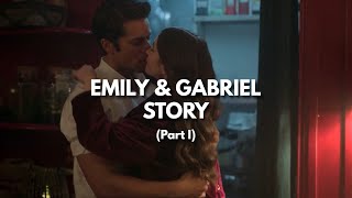 Emily amp Gabriel  Their story  Part I [upl. by Ihculo908]