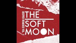 The Soft Moon  Being Ancient Methods Remix [upl. by Harlow]