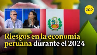 Principales riesgos para la economía peruana en el 2024 [upl. by Acimat200]