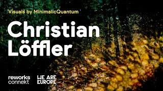 Christian Löffler set for reworks  visuals by MinimalicQuantum [upl. by Iat]