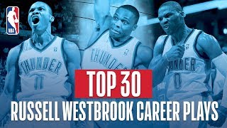 Russell Westbrooks Top 30 Plays of His NBA Career [upl. by Egiap554]