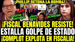 PERÚ EN GUERR4 PHILIP EXPLOTA POR GOLPE DE ESTADO A FISCAL BENAVIDES Q SE DESATA X VENG4NZA DE VELA [upl. by Sofer145]