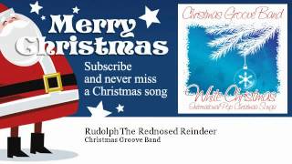 Christmas Groove Band  Rudolph The Rednosed Reindeer  ChristmasSongs [upl. by Parris]