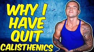 WHY I HAVE QUIT CALISTHENICS AFTER 3 YEARS FOR BODYBUILDING [upl. by Christoper]