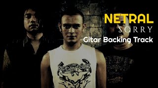 NETRAL  Sorry ‼️ Backing Track with Vocal  Chord B [upl. by Nilpik782]