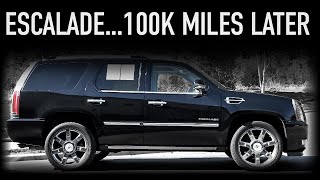 Cadillac Escalade100k Miles Later [upl. by Arrac890]