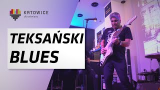 Teksański blues w Katowicach [upl. by Kliman991]