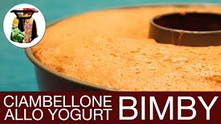 CIAMBELLONE ALLO YOGURT BIMBY al gusto che vuoi tu [upl. by Dynah]