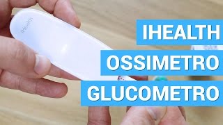 iHealth Glucometro BG5 Ossimetro PO3 la recensione di HDblogit [upl. by Llabmik]