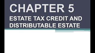 ESTATE TAX CREDIT AND DISTRIBUTABLE ESTATE amp PROPERTY RELATIONS [upl. by Alilak472]