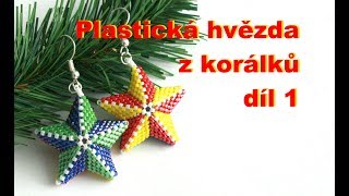 Plastická hvězda z korálků  díl 12  3D beaded star  part 12 [upl. by Sheldon]