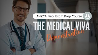 Demonstrating the Medical Viva  ANZCA Final Exam Sessions anesthesiology anesthesia exam [upl. by Fulcher]