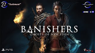 Banishers Ghosts of New Eden 12 Isolement [upl. by Neelsaj]